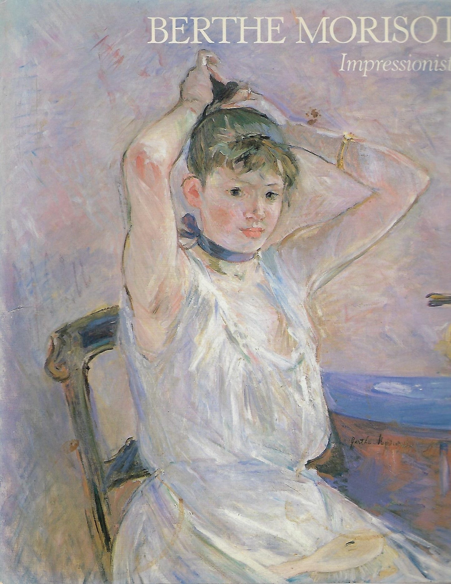 Berthe Morisot : Impressionist