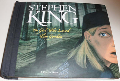 The Girl Who Loved Tom Gordon: A Pop-up Book by King, Stephe