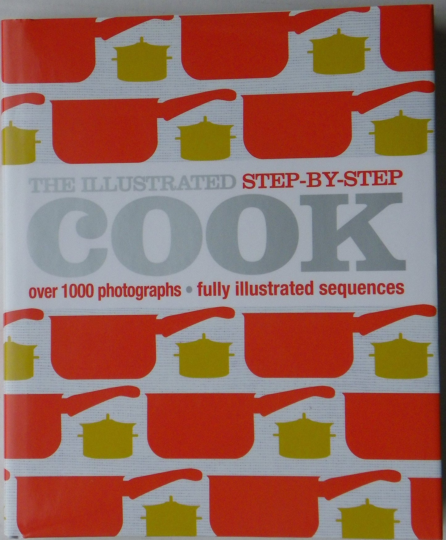The Illustrated Step-by-Step Cook