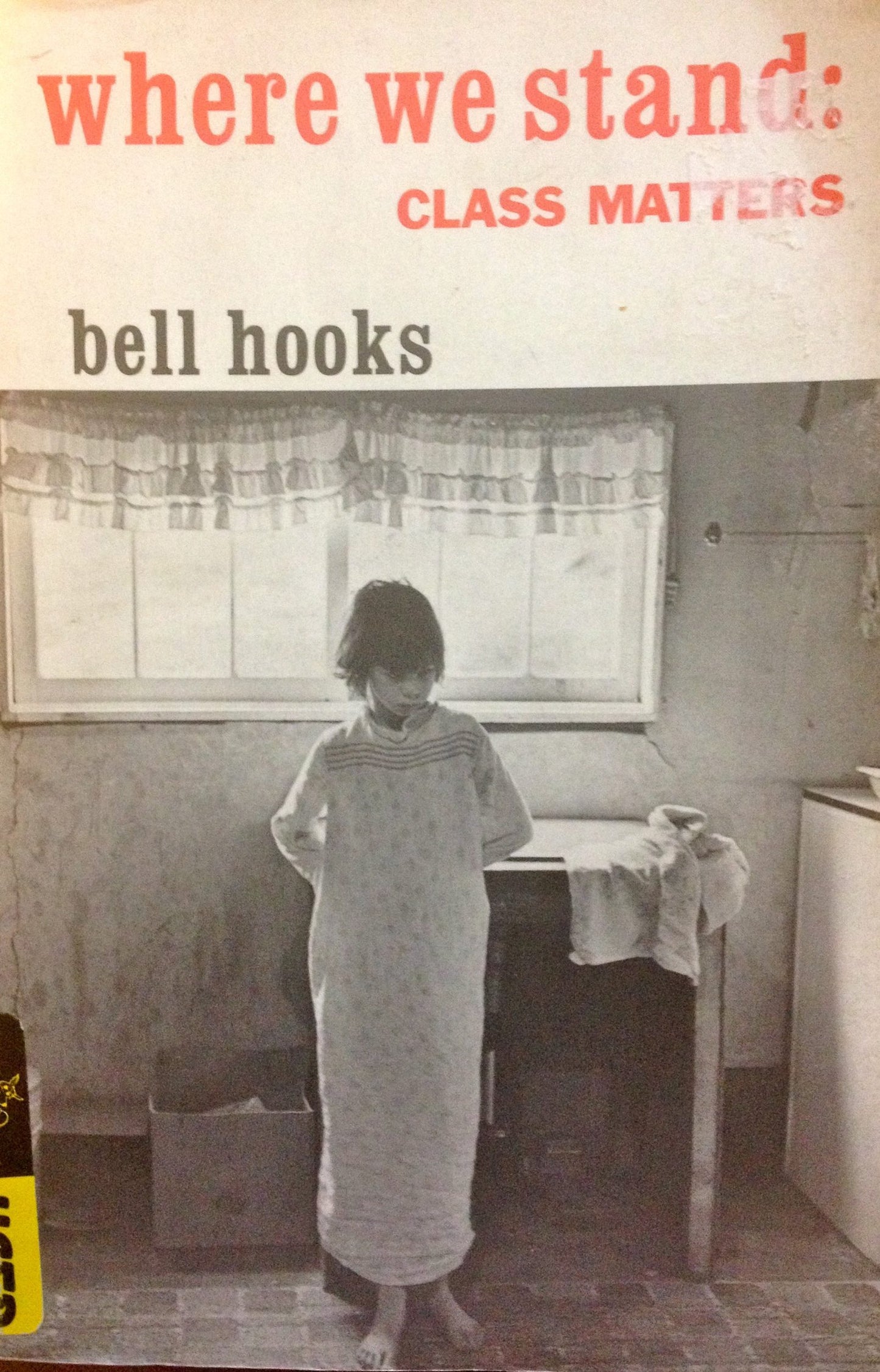 Where We Stand: Class Matters by hooks, bell