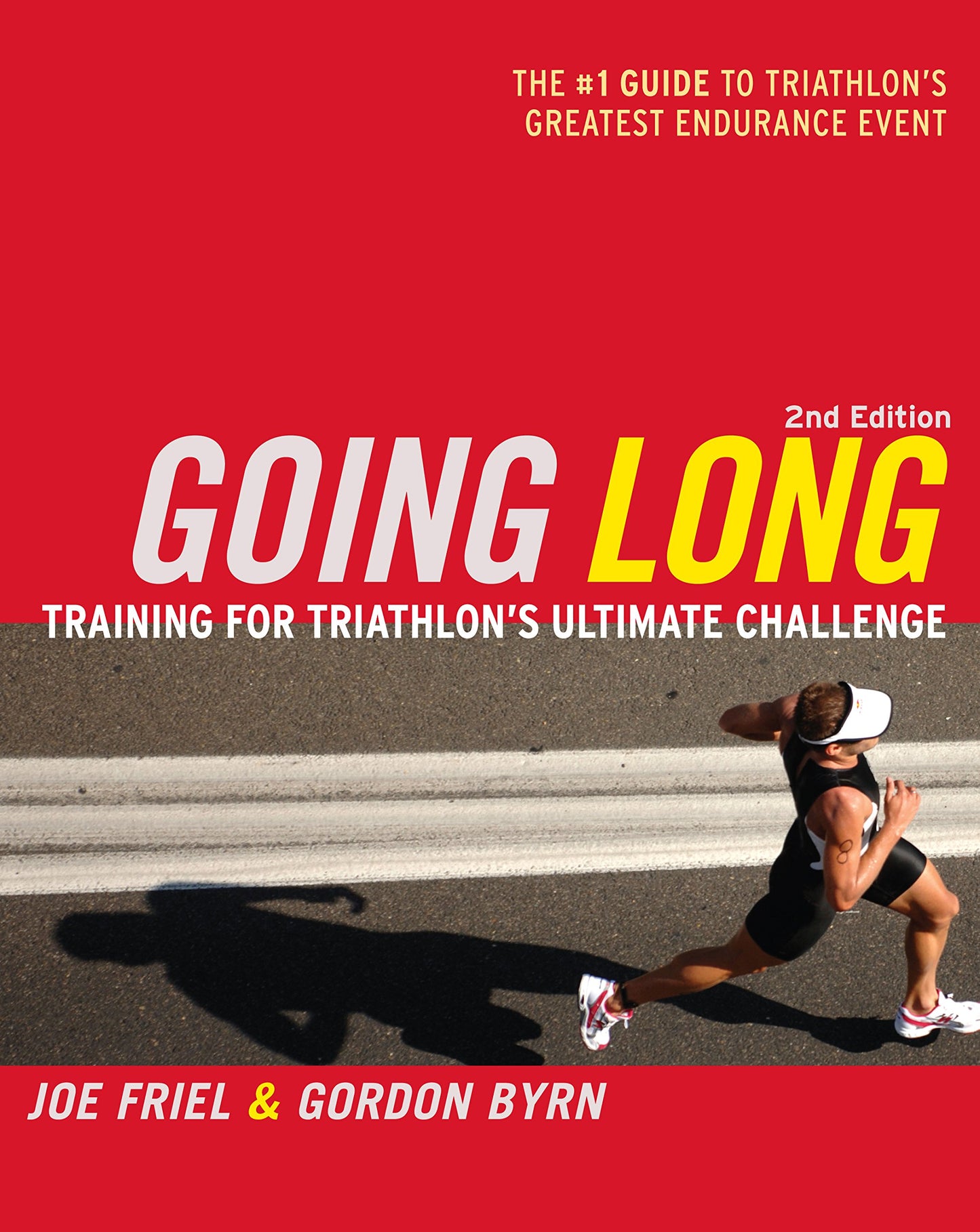 Going Long: Training for Triathlon's Ultimate Challenge by F