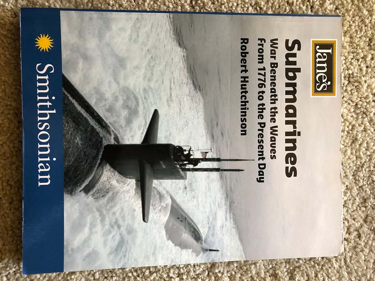 Jane's Submarines: War Beneath the Waves from 1776 to the Present Day