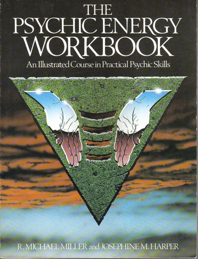 The Psychic Energy Workbook: An Illustrated Course in Practical Psychic Skills