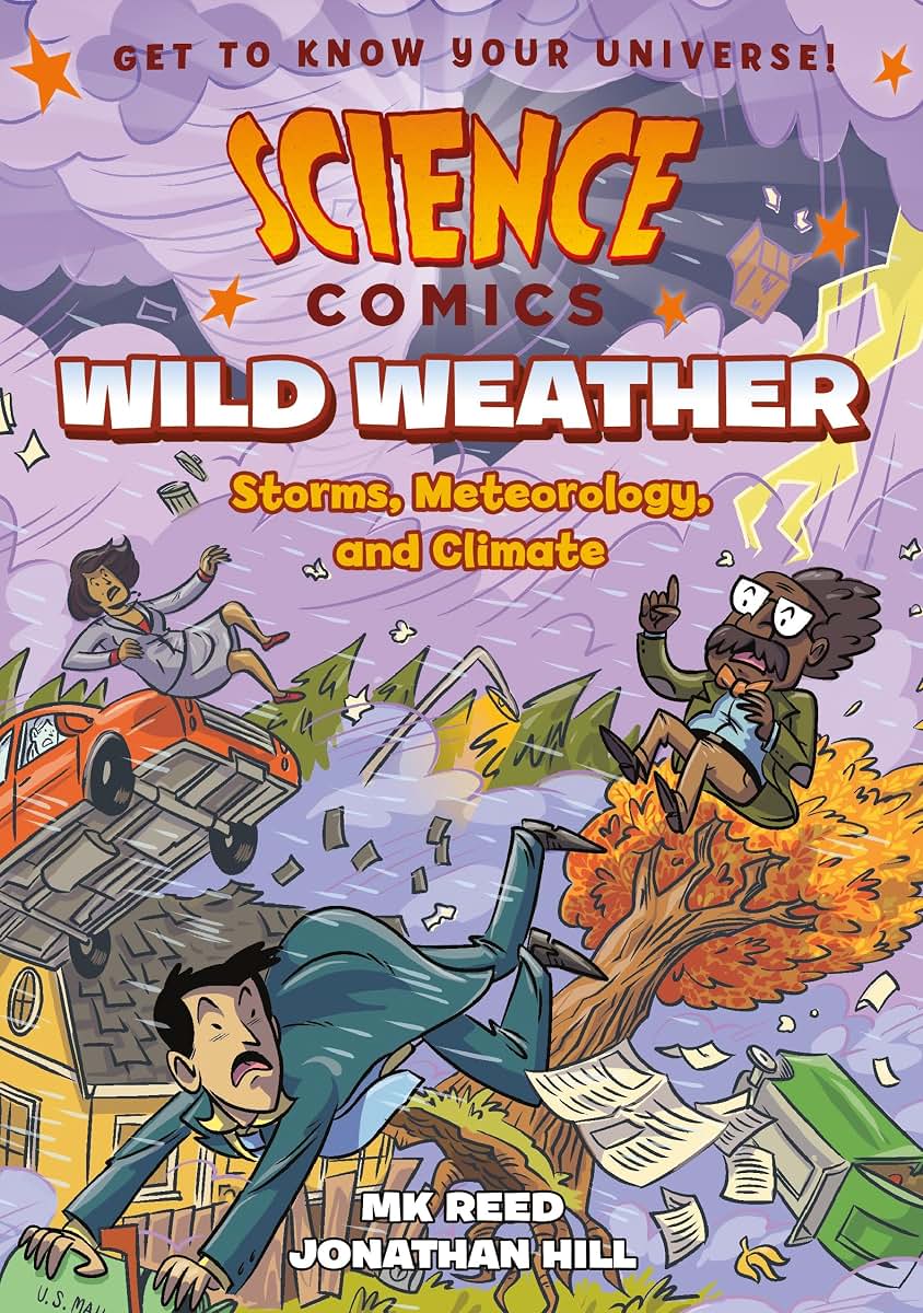 Science Comics: Wild Weather: Storms, Meteorology, and Clima