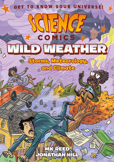 Science Comics: Wild Weather: Storms, Meteorology, and Clima