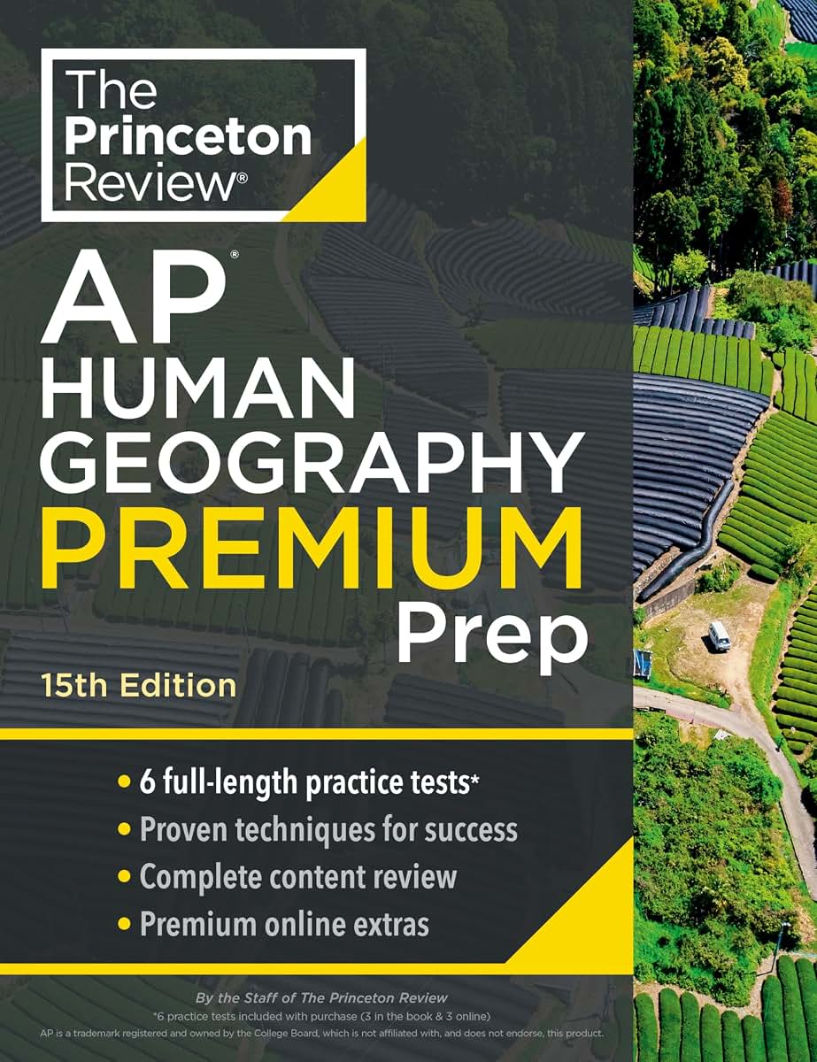 Princeton Review AP Human Geography Premium Prep, 15th Edition: 6 Practice Tests + Complete Content Review + Strategies & Techniques (2024) (College Test Preparation)