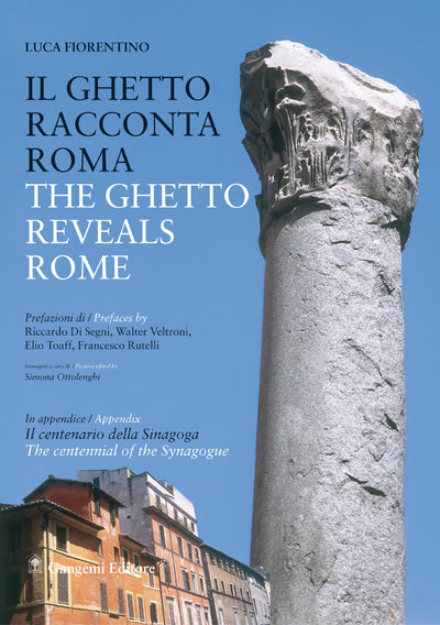 Il ghetto racconta roma / The Ghetto Reveals Rome (English and Italian Edition)
