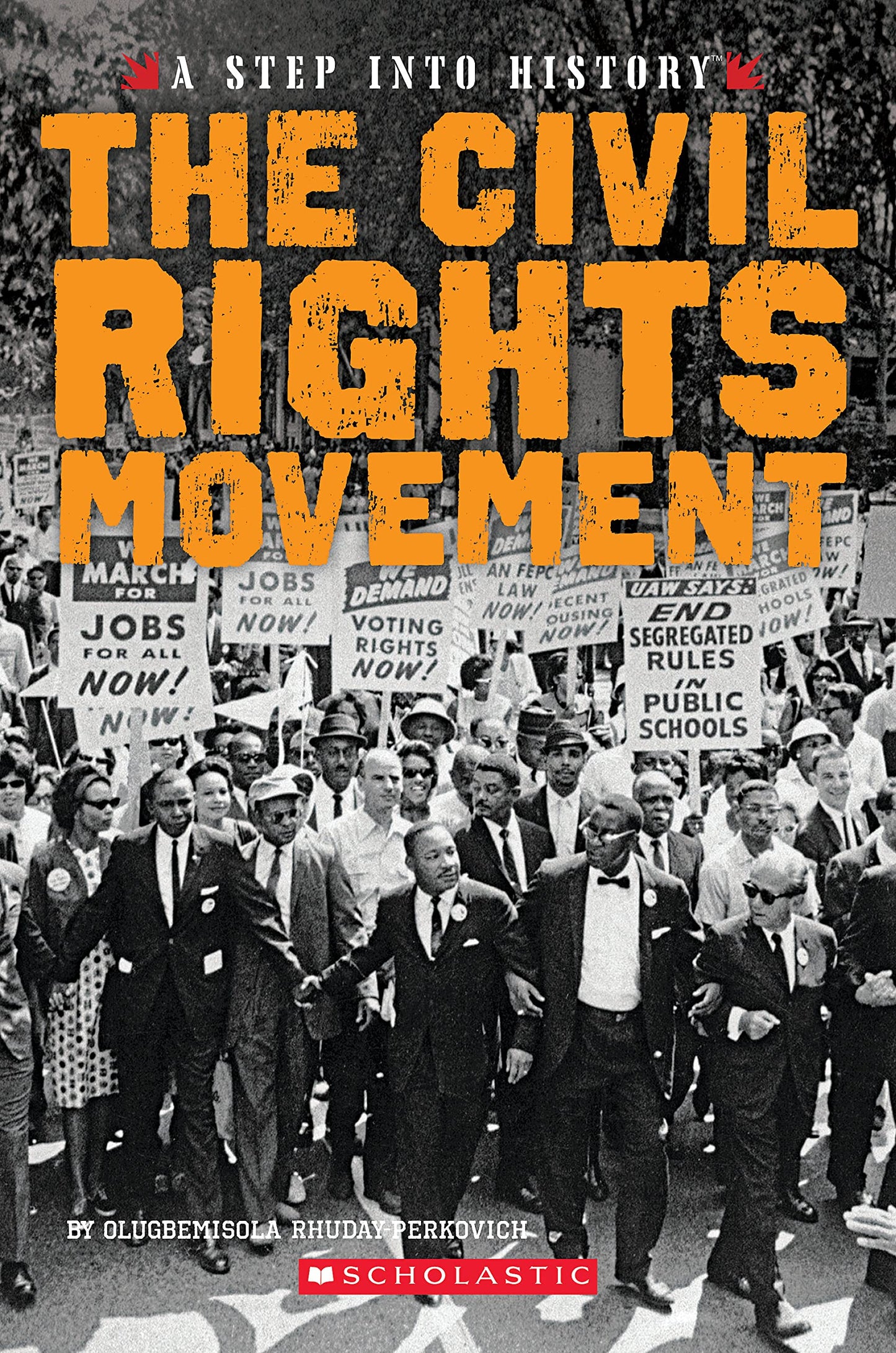 The Civil Rights Movement (A Step into History) by Rhuday-Pe
