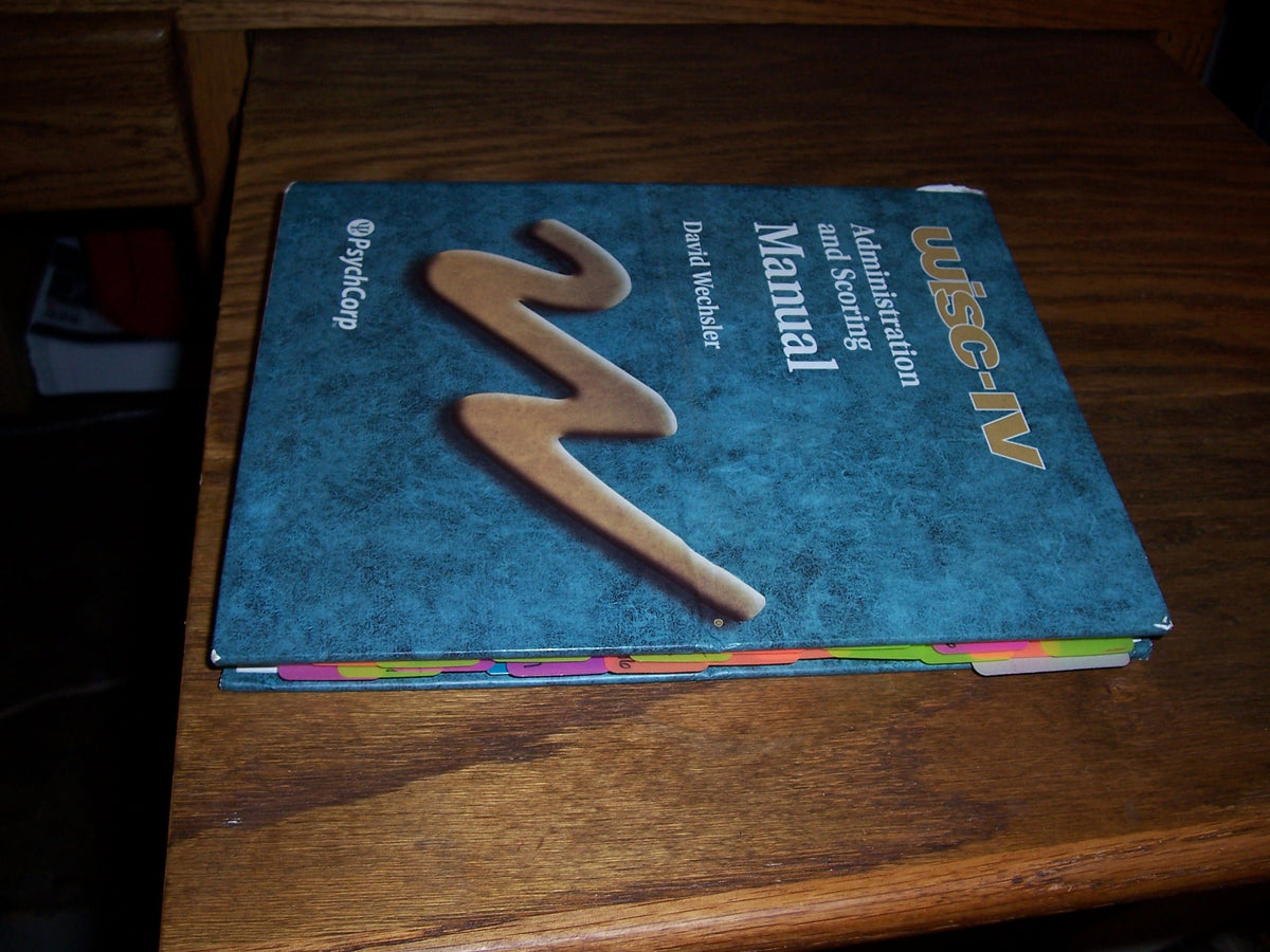 WISC-IV Administration and Scoring Manual (Wechsler Intelligence Scale for Children- Fourth Edition)