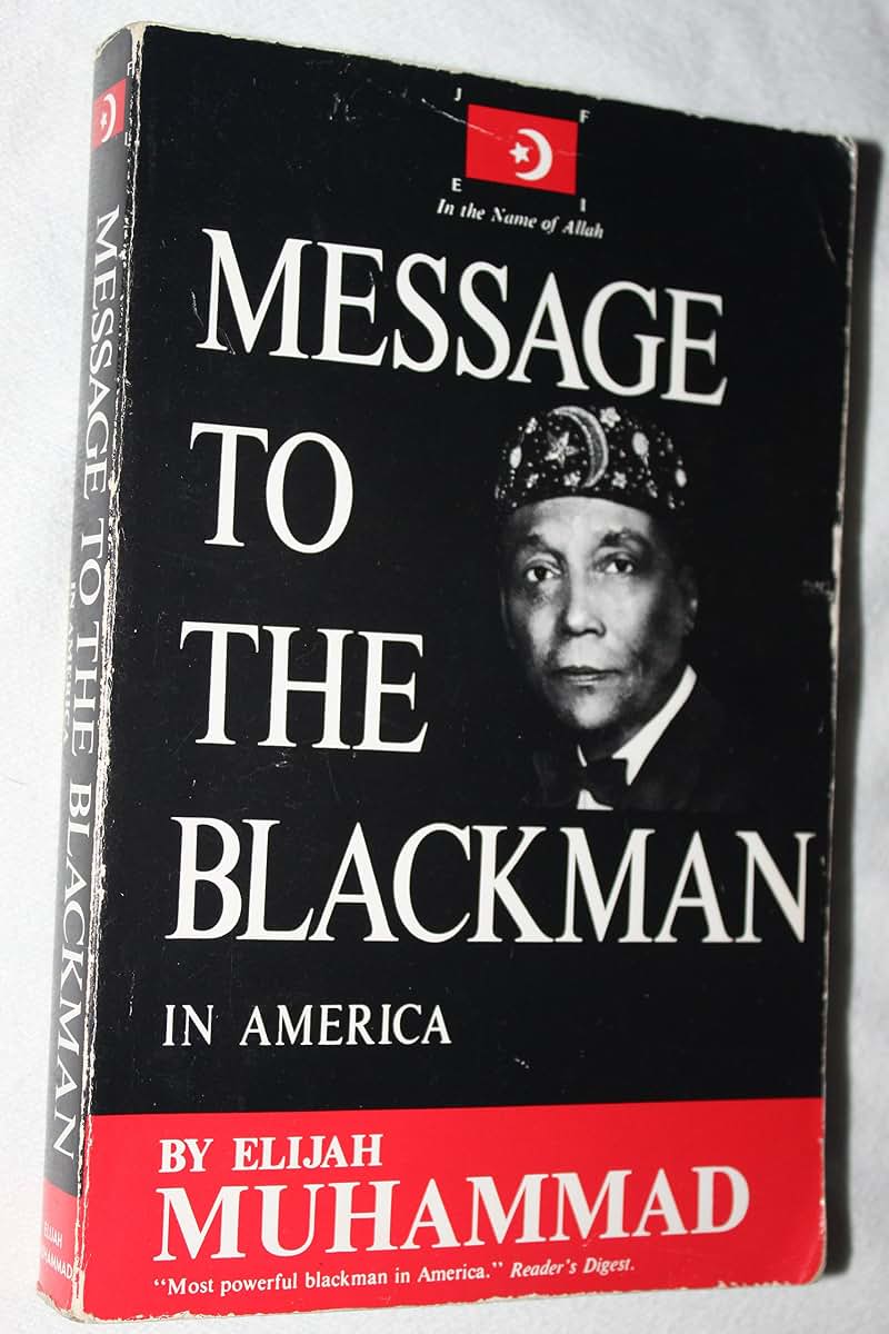 Message to the Blackman in America by Elijah Muhammad