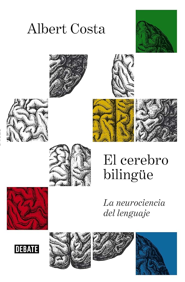 El cerebro bilinge / The Bilingual Brain (Spanish Edition)