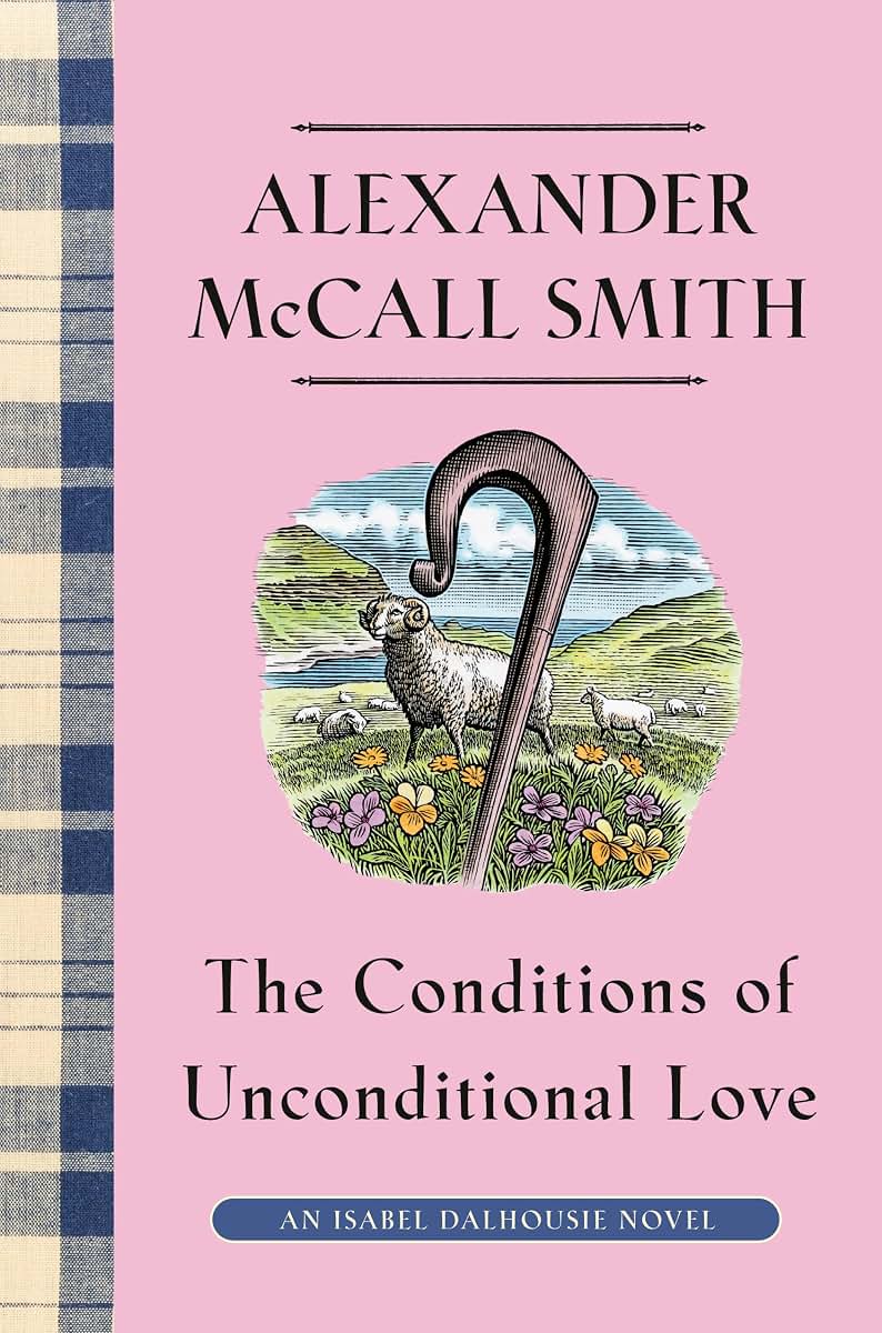 The Conditions of Unconditional Love: An Isabel Dalhousie No