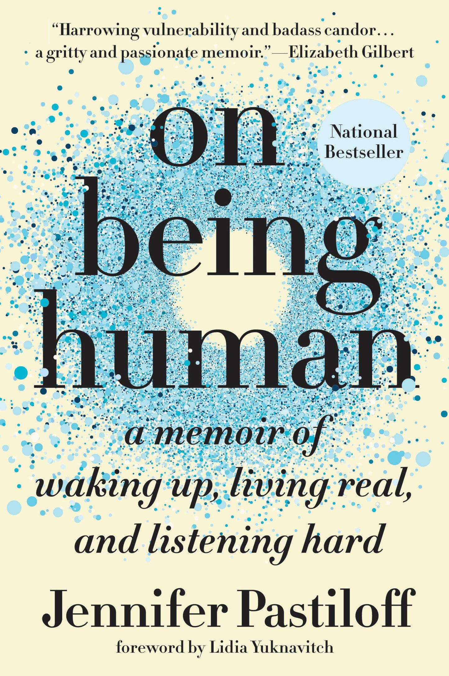 On Being Human: A Memoir of Waking Up, Living Real, and Listening Hard