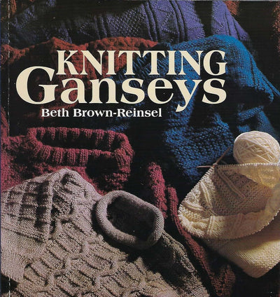 Knitting Ganseys by Beth Brown Reinsel