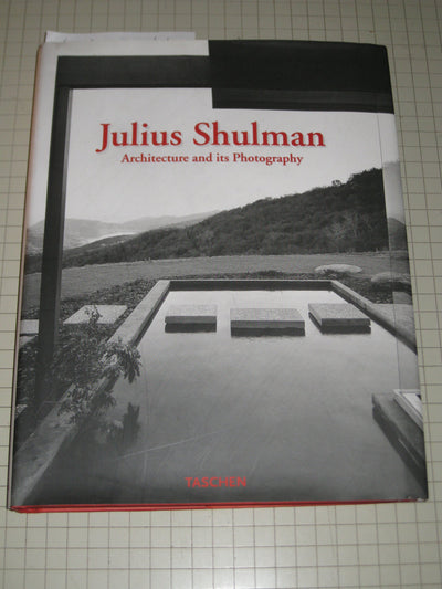 Julius Shulman: Architecture and Its Photography