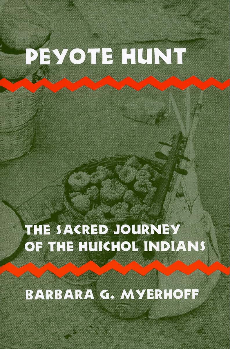Peyote Hunt: The Sacred Journey of the Huichol Indians (Symbol, Myth and Ritual)