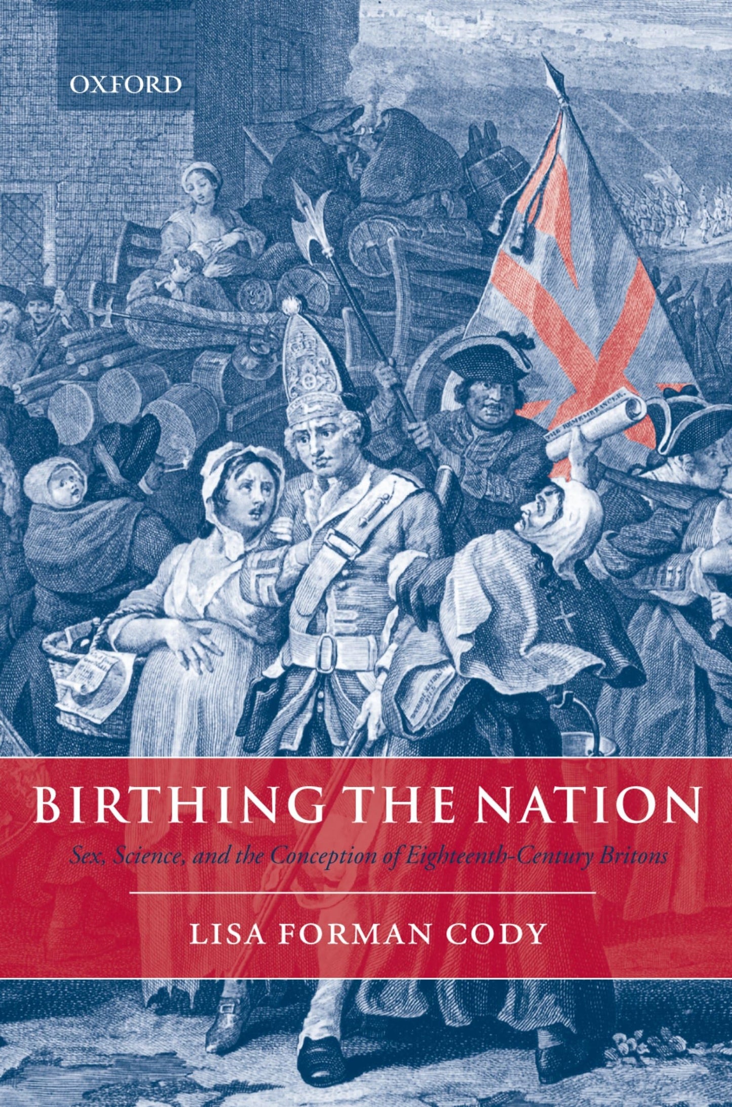 Birthing the Nation: Sex, Science, and the Conception of Eighteenth-Century Britons
