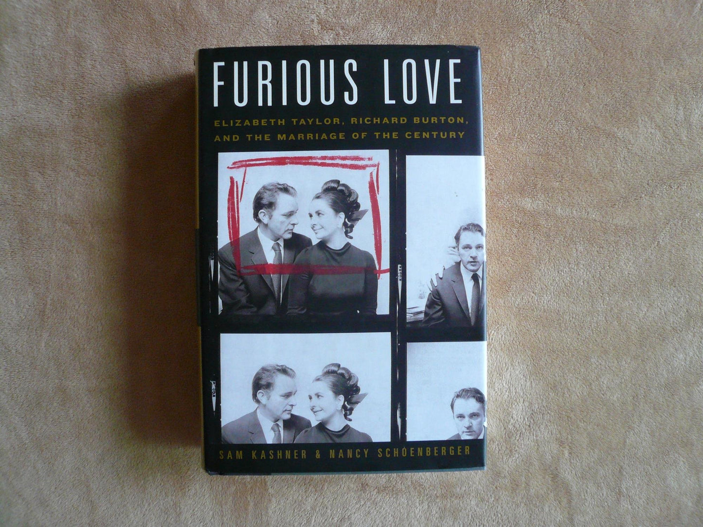 Furious Love: Elizabeth Taylor, Richard Burton, and the Marriage