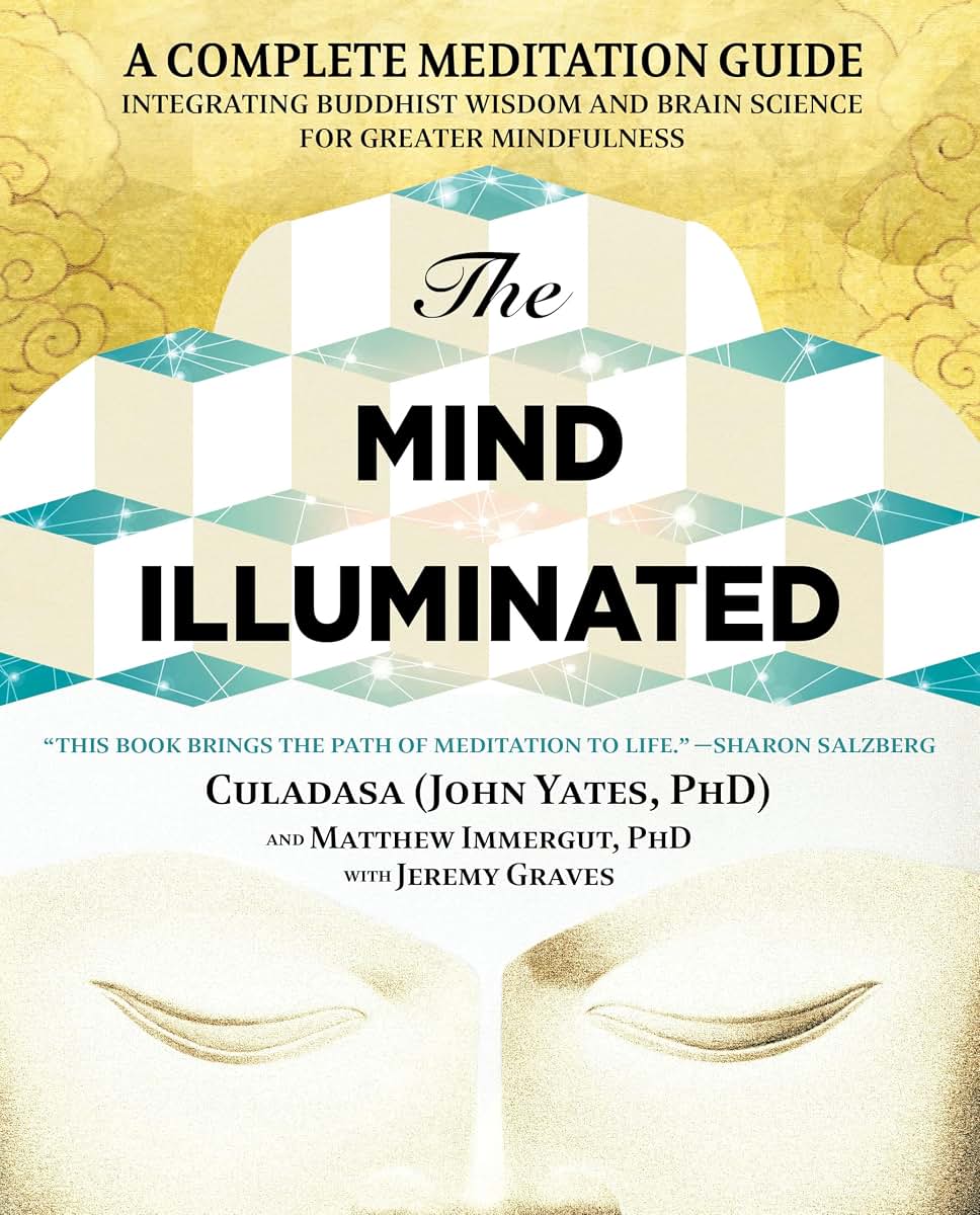 The Mind Illuminated: A Complete Meditation Guide