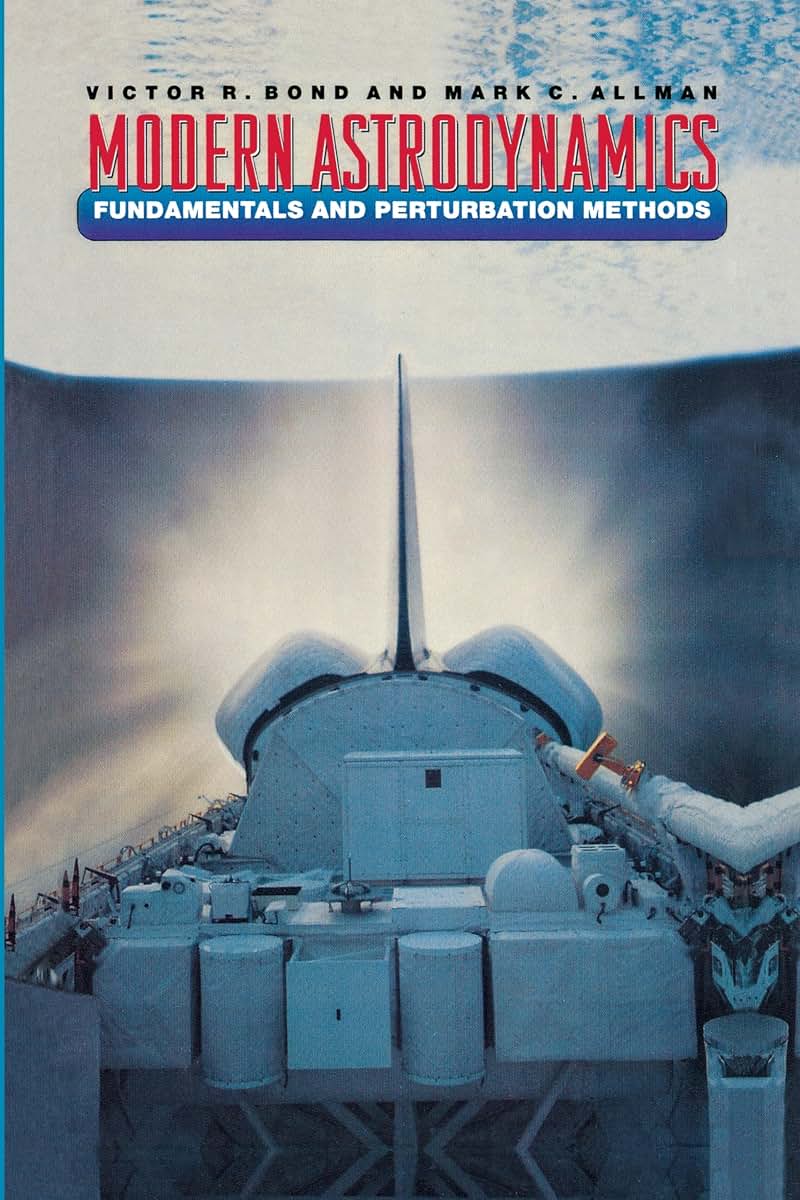 Modern Astrodynamics by Bond, Victor R.