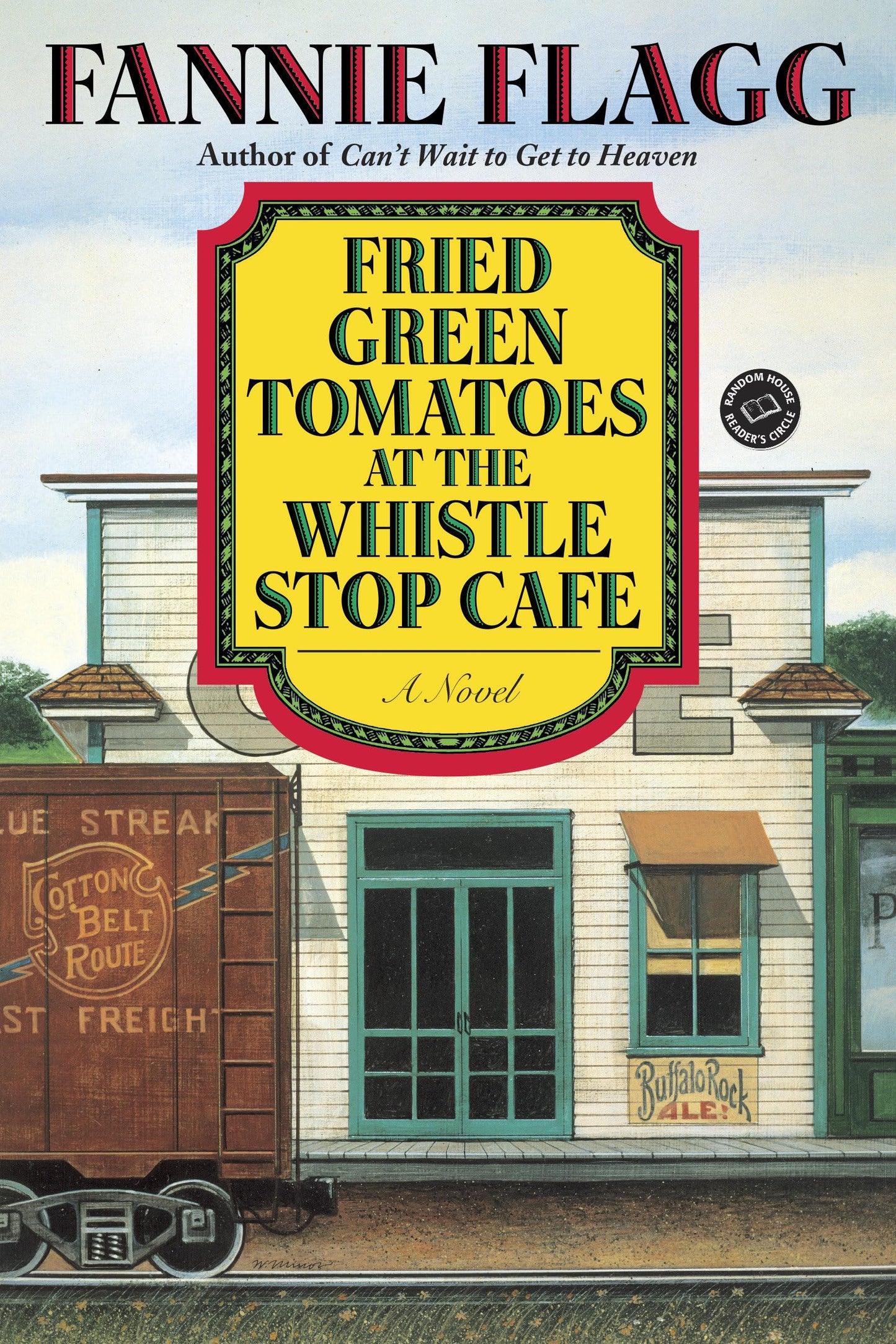 Fried Green Tomatoes at the Whistle Stop Cafe: A Novel (Ballantine Reader's Circle)