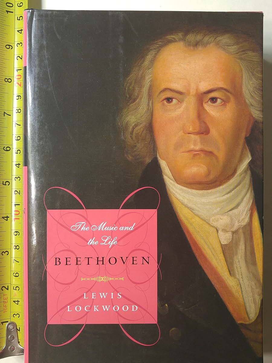 Beethoven: The Music and the Life by Lockwood, Lewis