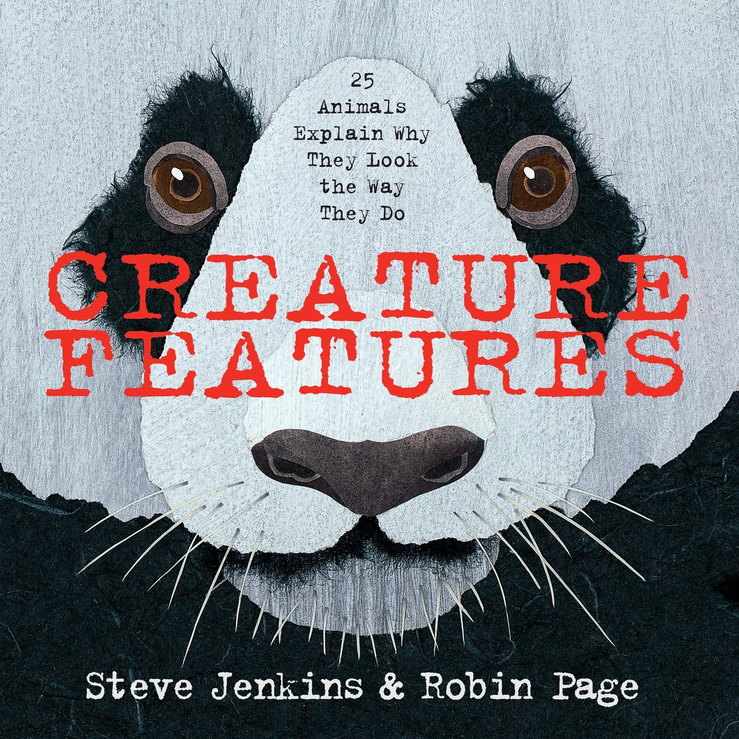 Creature Features: Twenty-Five Animals Explain Why They Look