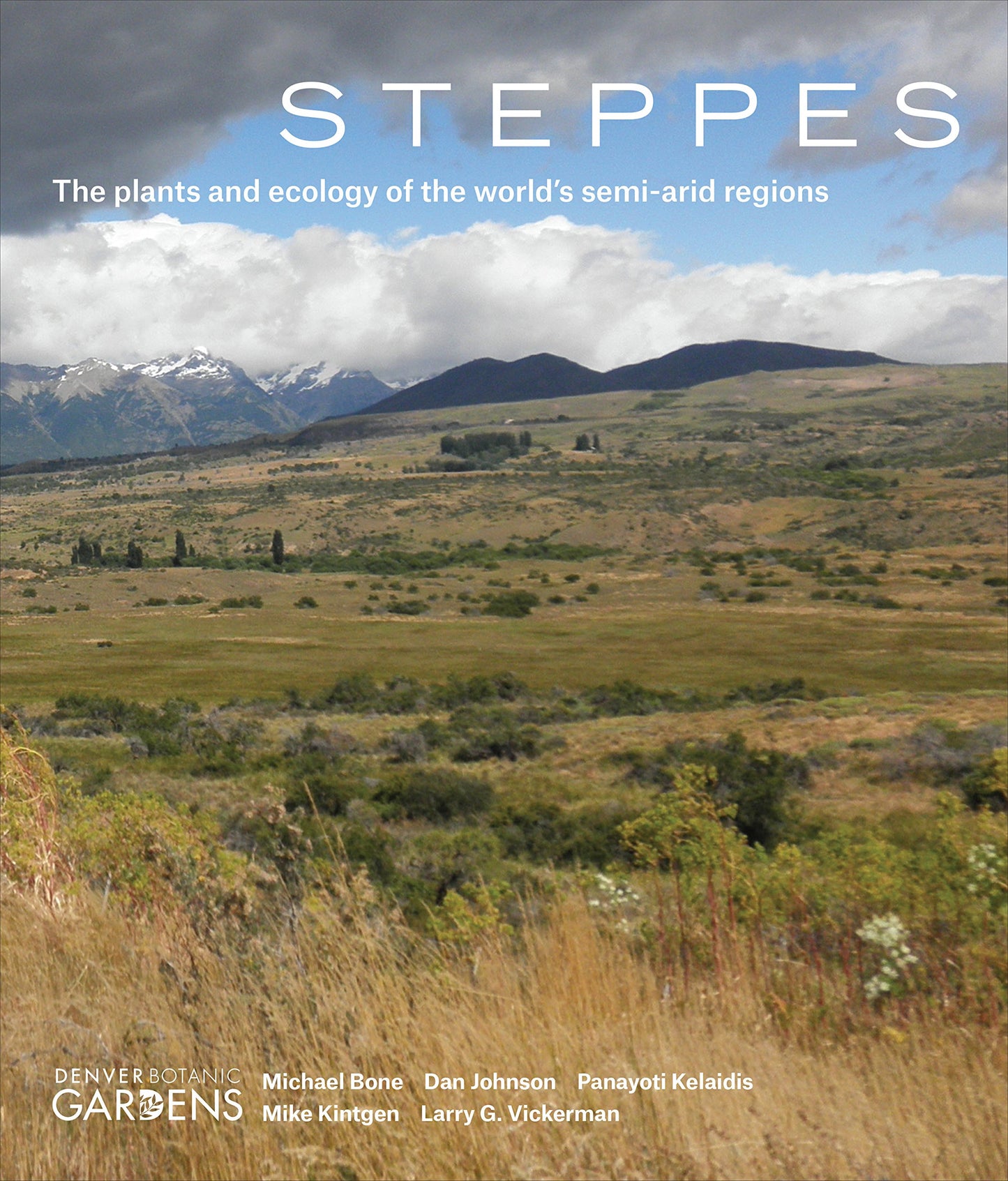Steppes: The Plants and Ecology of the World's Semi-arid Regions