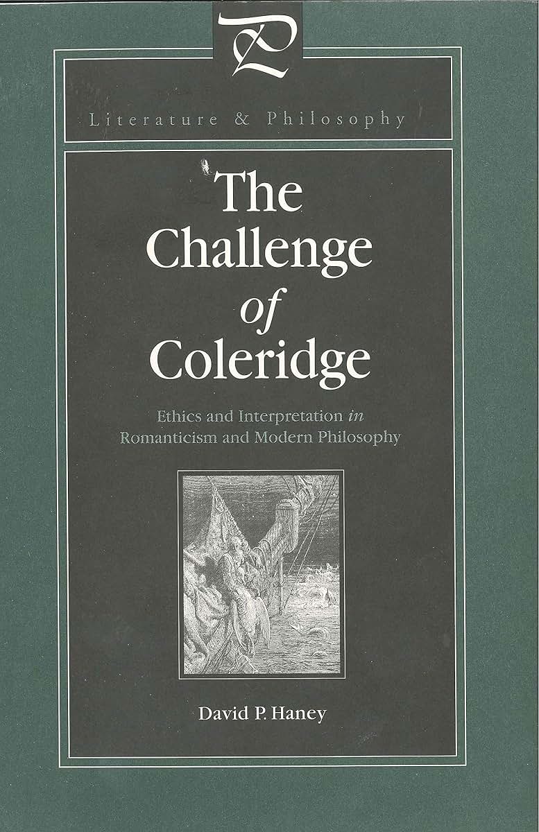 The Challenge of Coleridge: Ethics and Interpretation in Romanticism and Modern Philosophy (Literature and Philosophy)