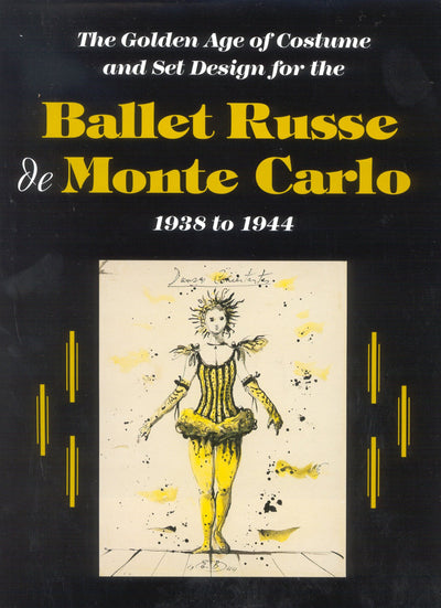 The Ballet Russe de Monte Carlo: The Golden Age of Costume and Set Design