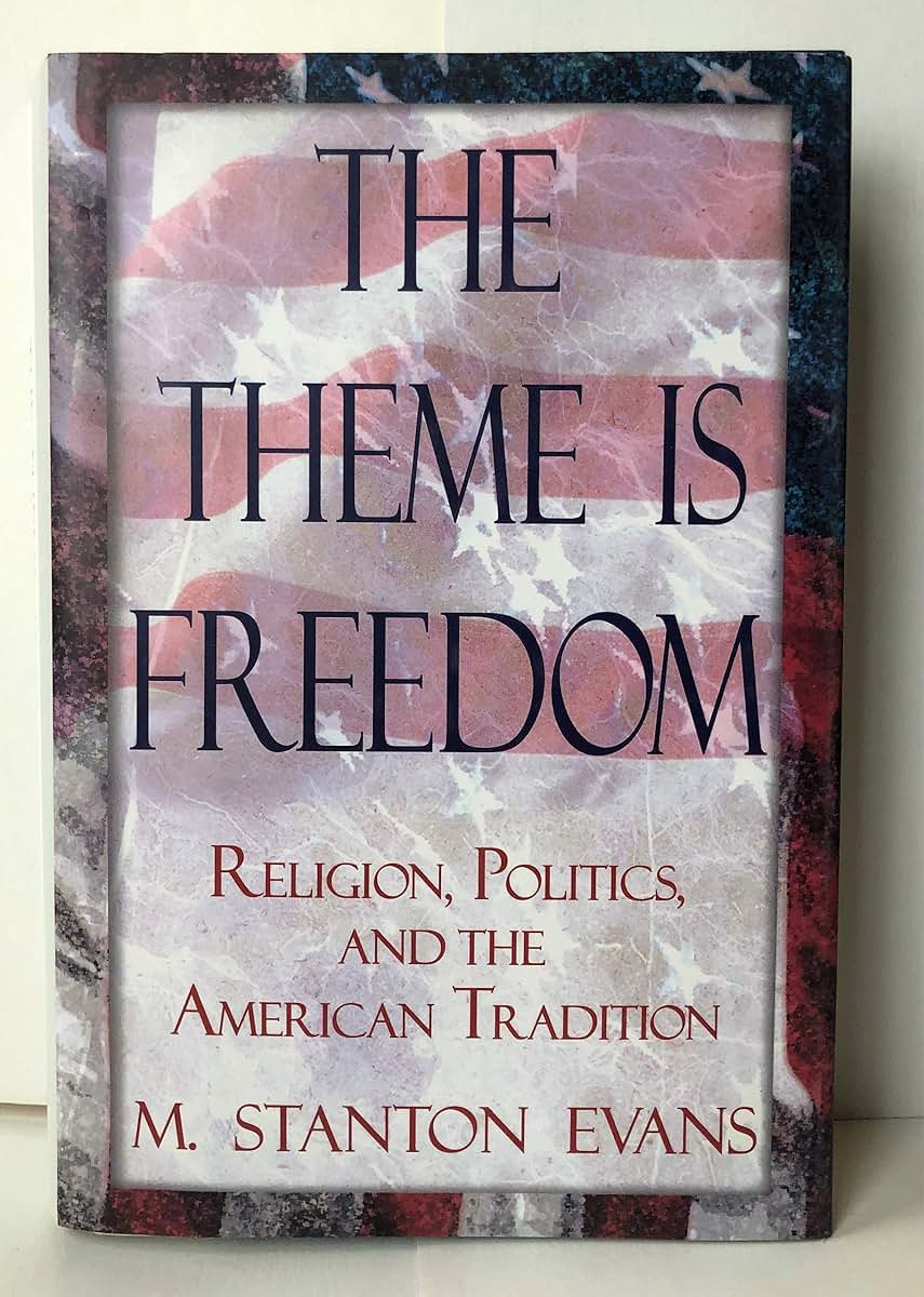 The Theme Is Freedom: Religion, Politics, and the American Tradition