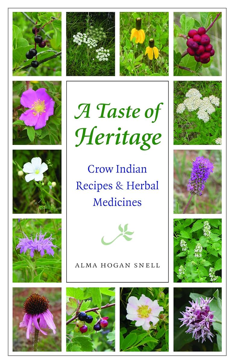 A Taste of Heritage: Crow Indian Recipes and Herbal Medicines (At Table)
