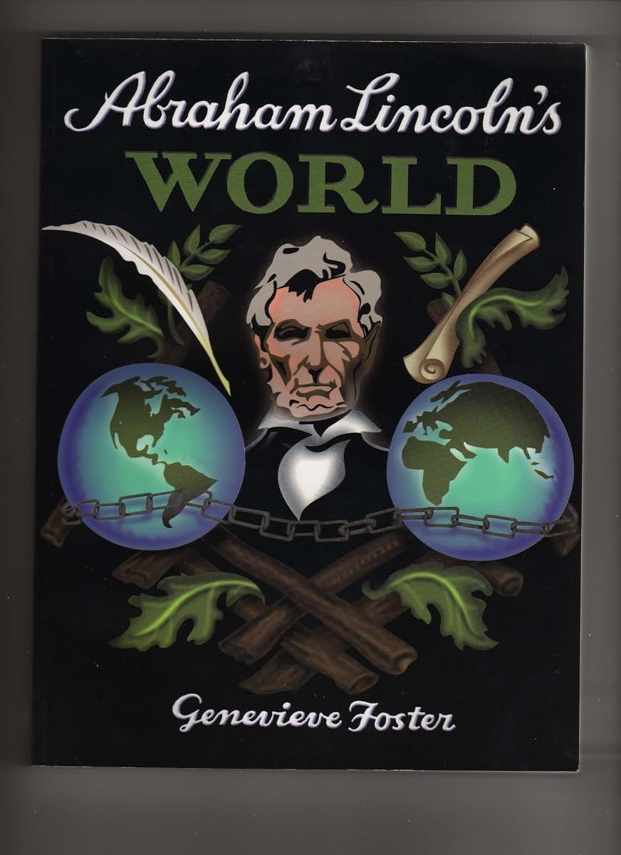 Abraham Lincoln's World by Foster (Hardcover Edition)