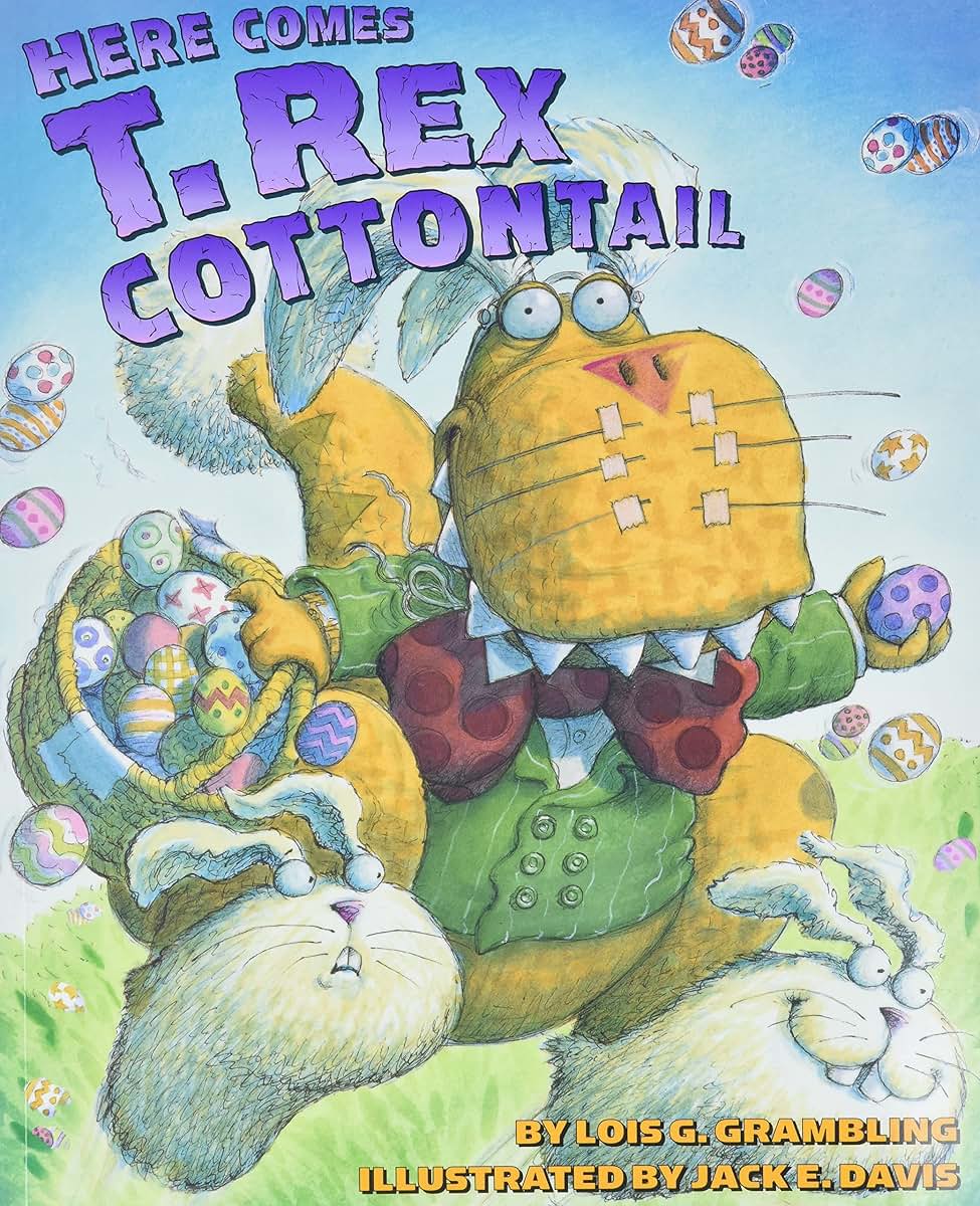 Here Comes T. Rex Cottontail: An Easter And Springtime Book For Kids - A Funny Picture Book About the Holiday Bunny for Kids (Ages 4-8)