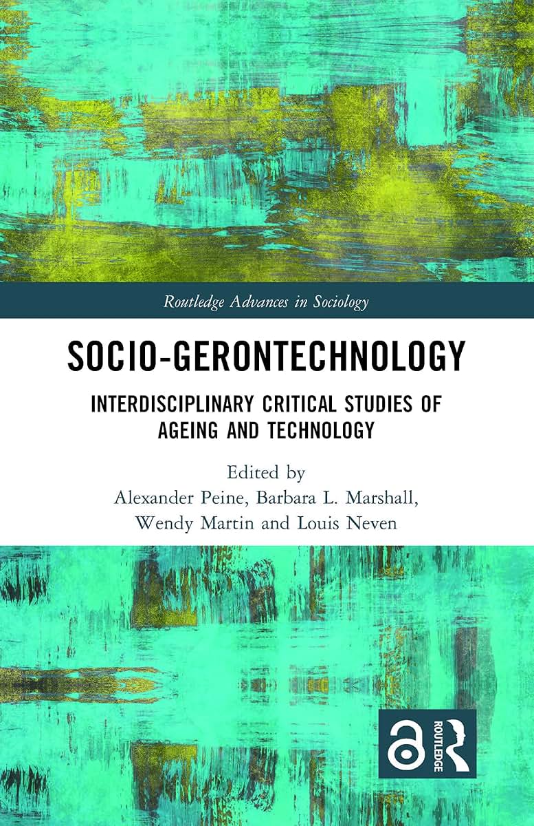 Socio-gerontechnology (Routledge Advances in Sociology)