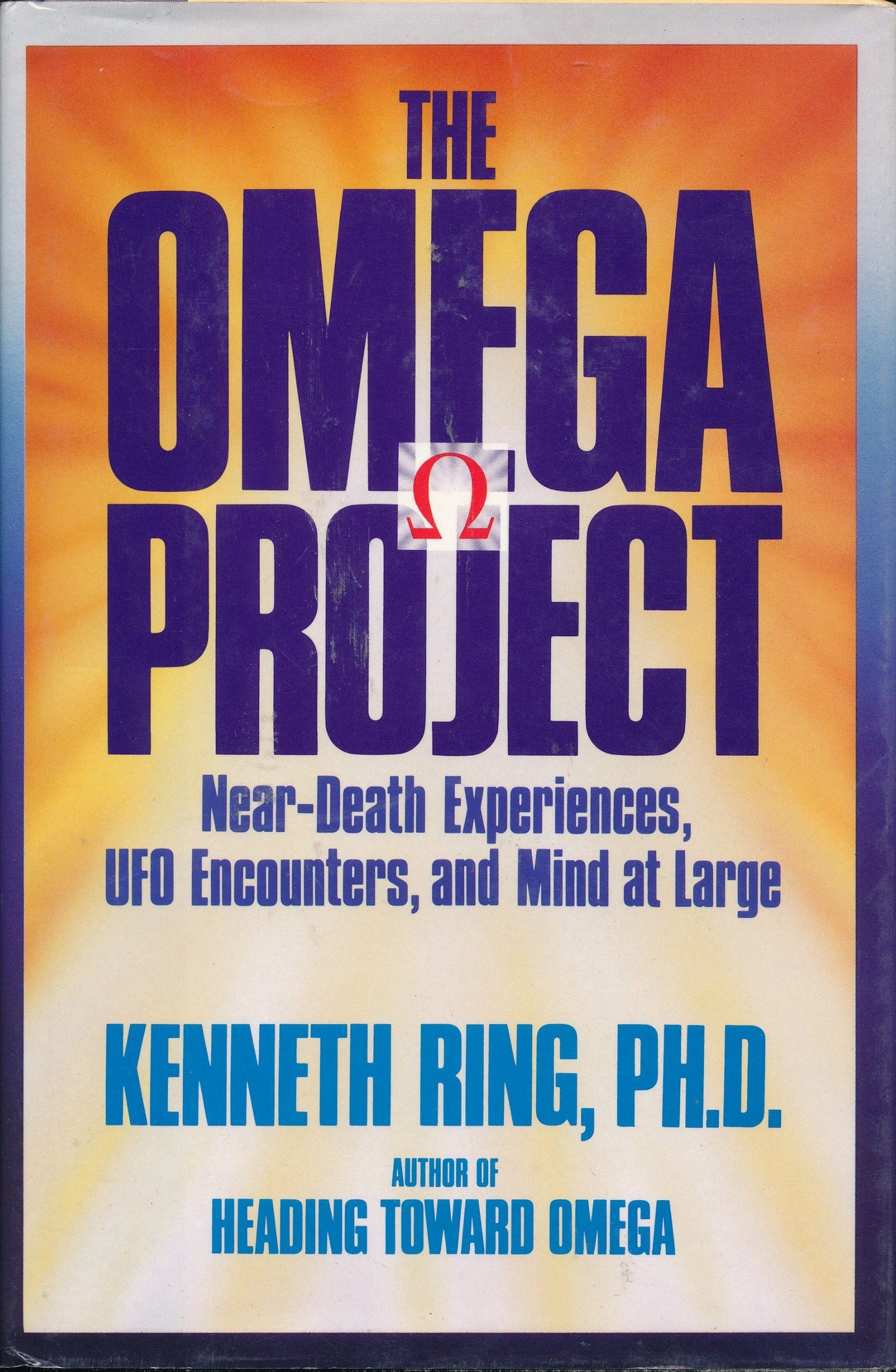 The Omega Project: Near-Death Experiences, Ufo Encounters