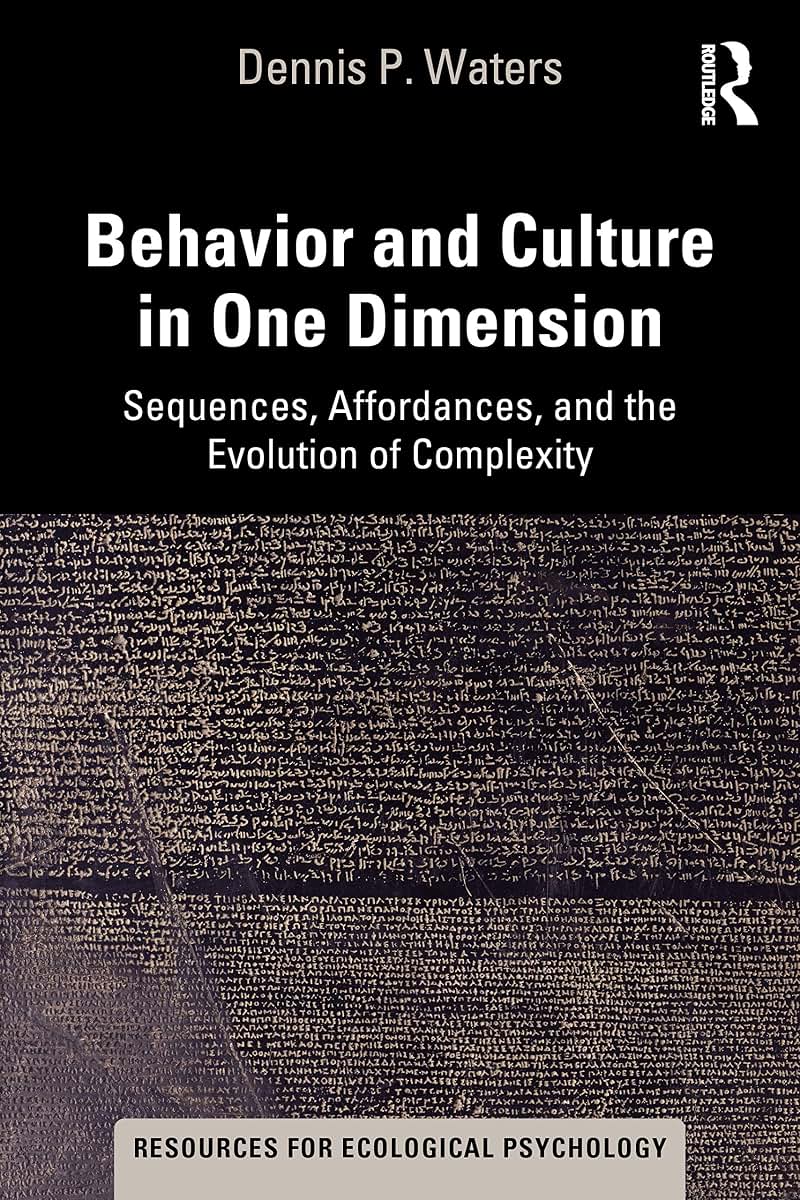 Behavior and Culture in One Dimension (Resources for Ecological Psychology Series)