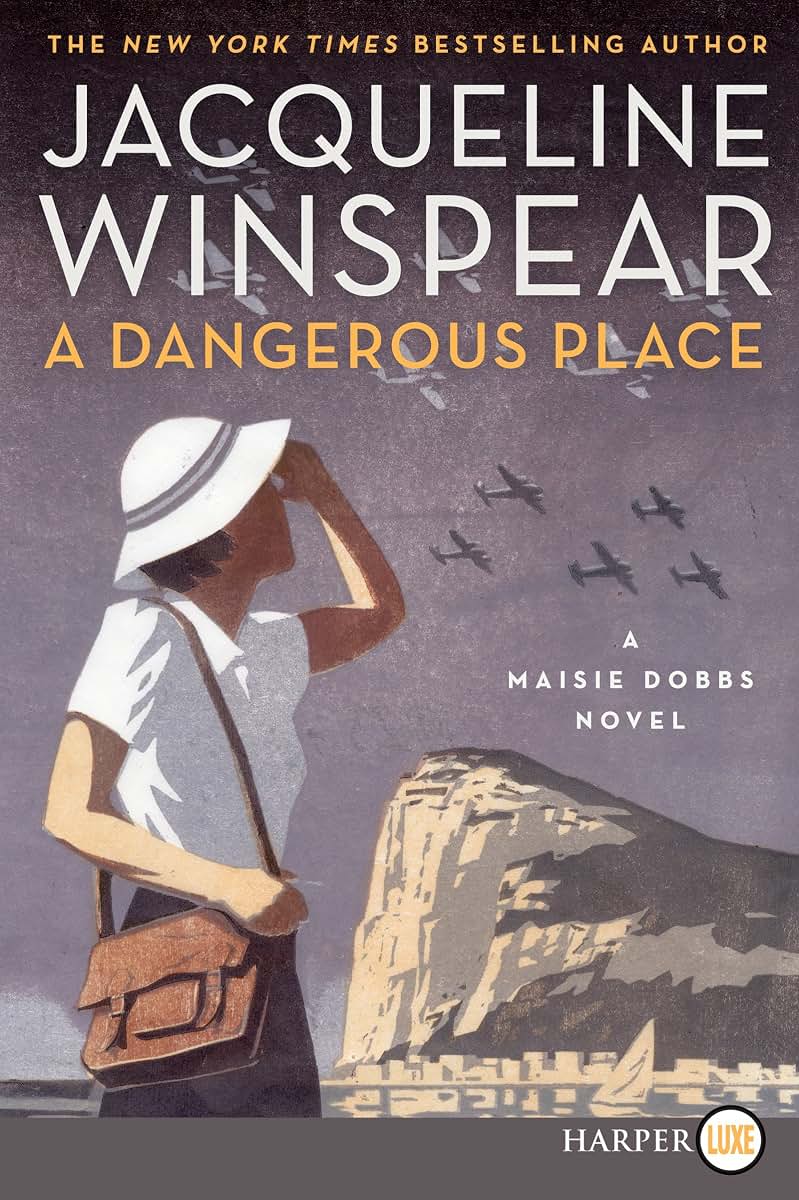 A Dangerous Place: A Maisie Dobbs Novel (Maisie Dobbs, 11)