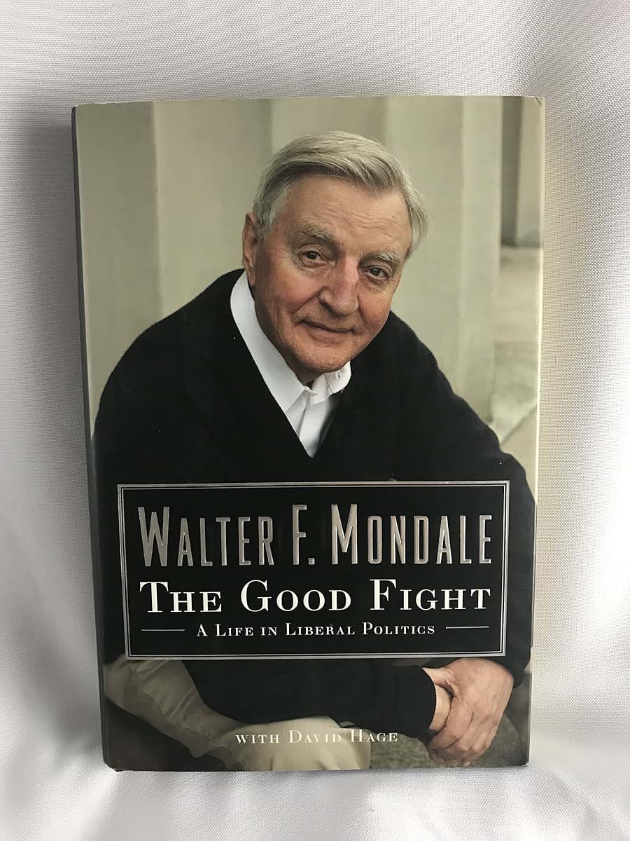 The Good Fight: A Life in Liberal Politics