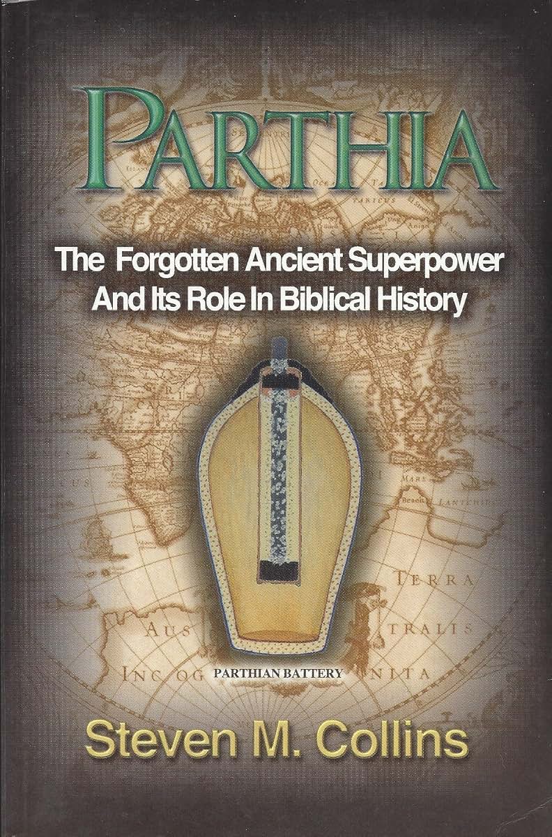 Parthia: The Forgotten Ancient "Superpower" and Its Role in Biblical History (The Lost Tribes of Israel, 3)