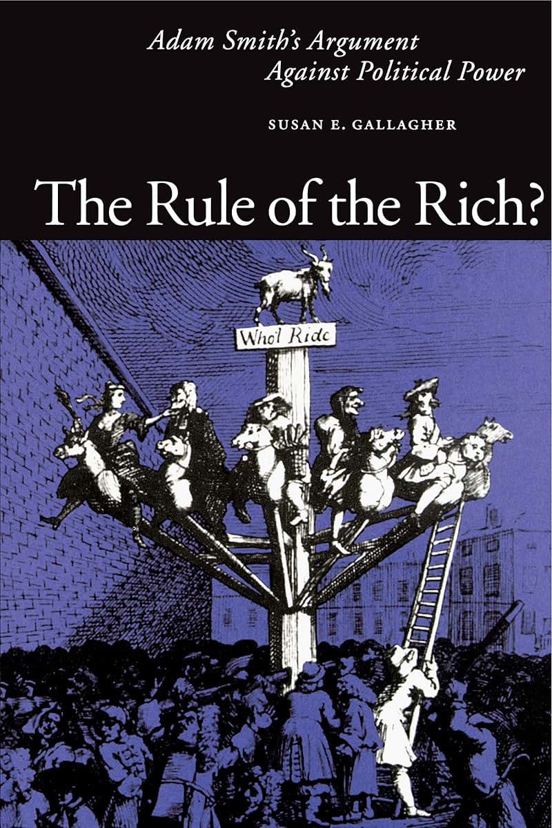 The Rule of the Rich?: Adam Smiths Argument Against Political Power