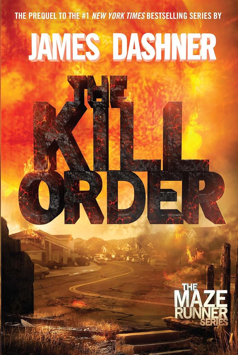 The Kill Order (The Maze Runner) by Dashner, James