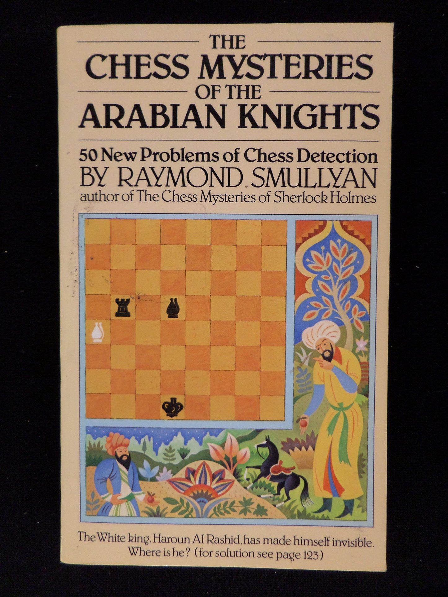 The Chess Mysteries of the Arabian Knights by Raymond Smully