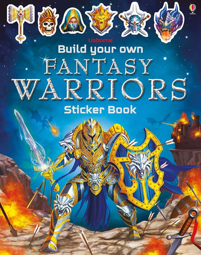 Build Your Own Fantasy Warriors Sticker Book: Create Powerful Warriors with Weapons and Armor for Kids (Ages 6-9) (Build Your Own Sticker Book)