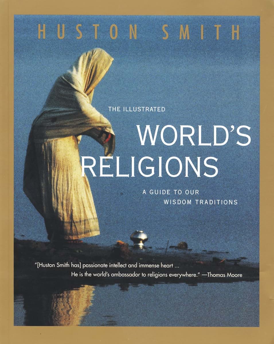The Illustrated World's Religions: A Guide to Our Wisdom Traditions