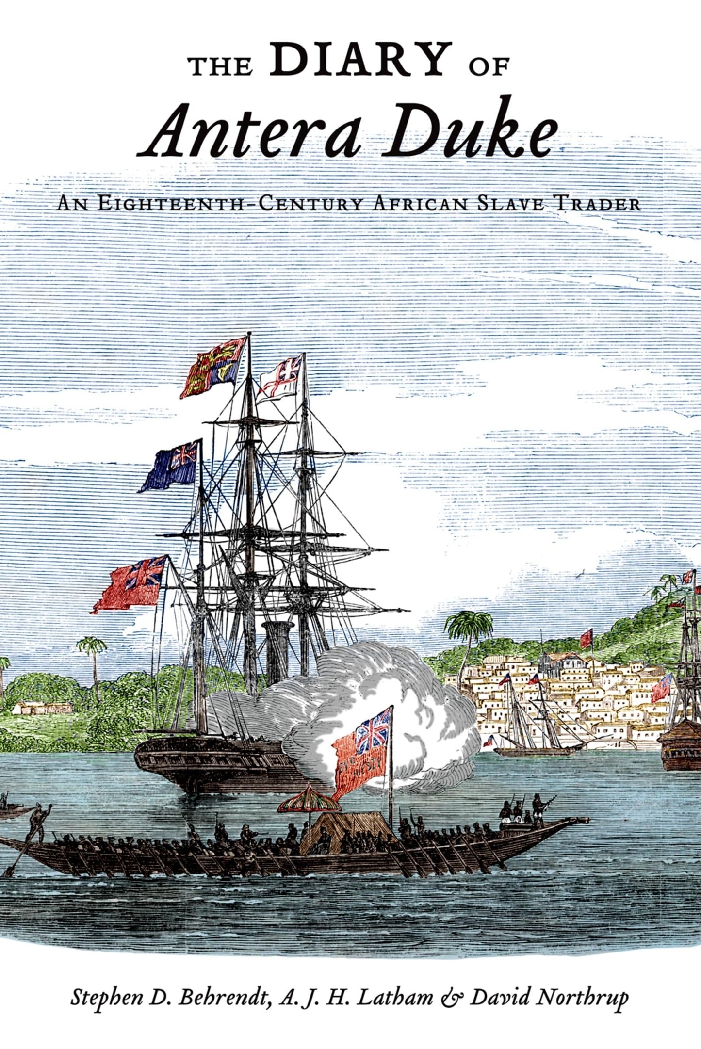 The Diary of Antera Duke, an Eighteenth-Century African Slav