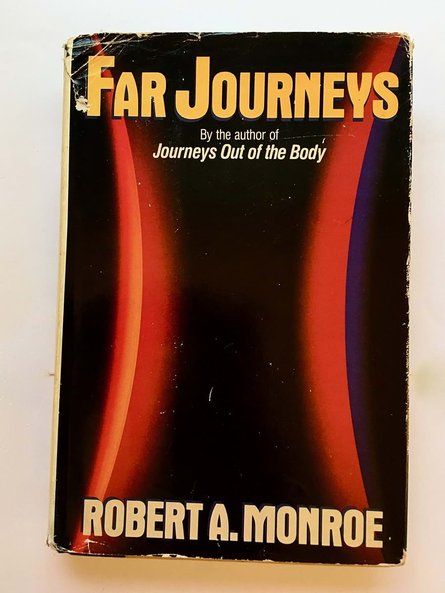 Far Journeys by Robert A. Monroe