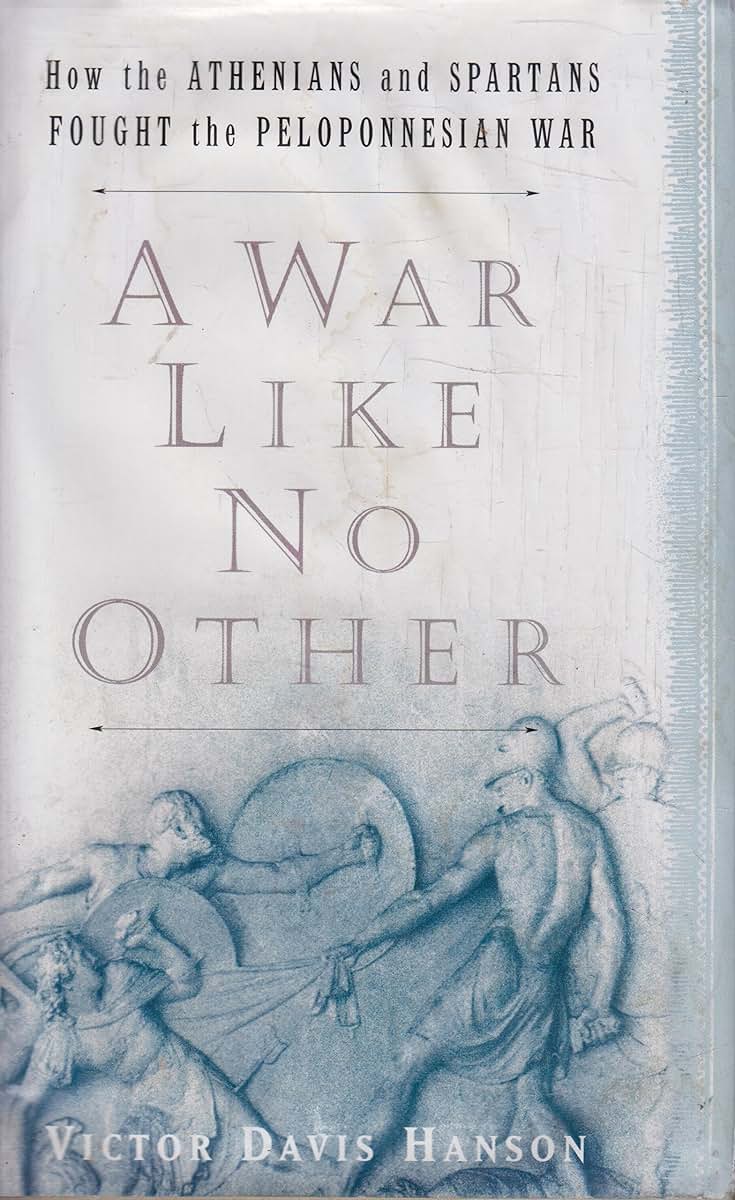A War Like No Other: How the Athenians and Spartans Fought t