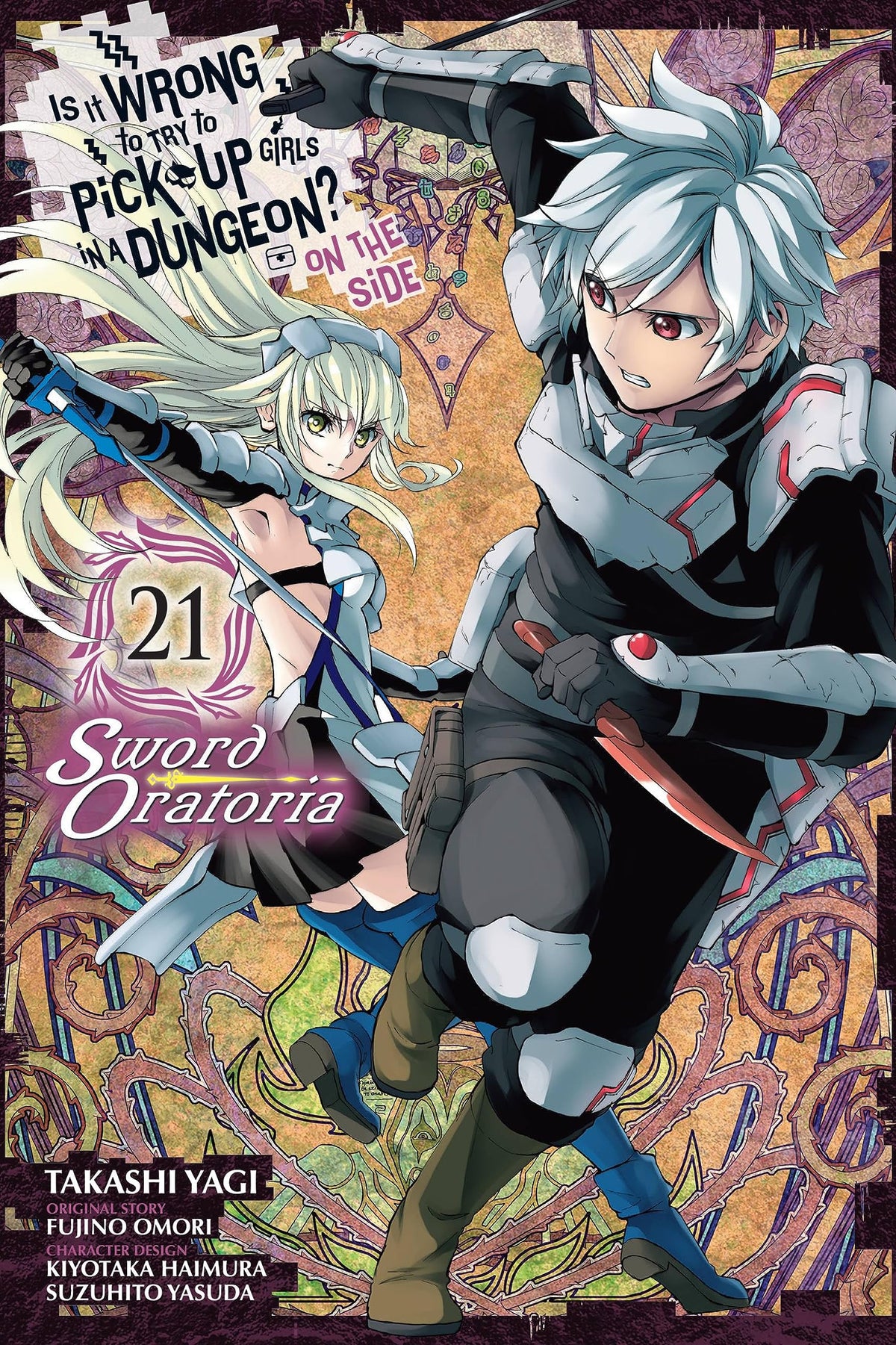 Is It Wrong to Try to Pick Up Girls in a Dungeon? On the Side: Sword Oratoria, Vol. 21 (manga) (Is It Wrong to Try to Pick Up Girls in a Dungeon? On the Side: Sword Oratoria (manga), 21)