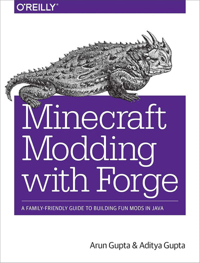 Minecraft Modding with Forge: A Family-Friendly Guide to Bui
